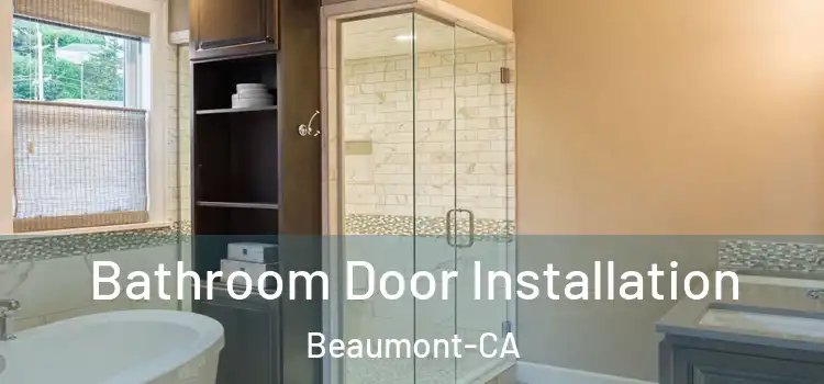  Bathroom Door Installation Beaumont-CA