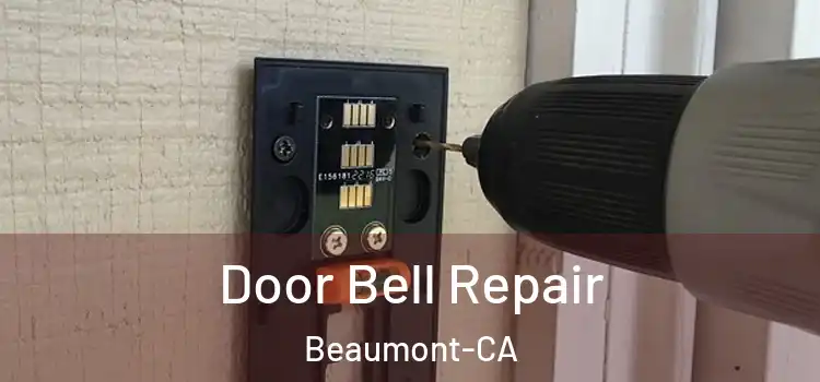  Door Bell Repair Beaumont-CA