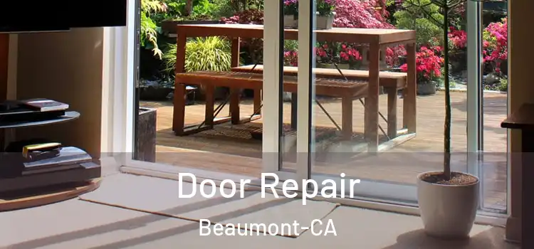  Door Repair Beaumont-CA
