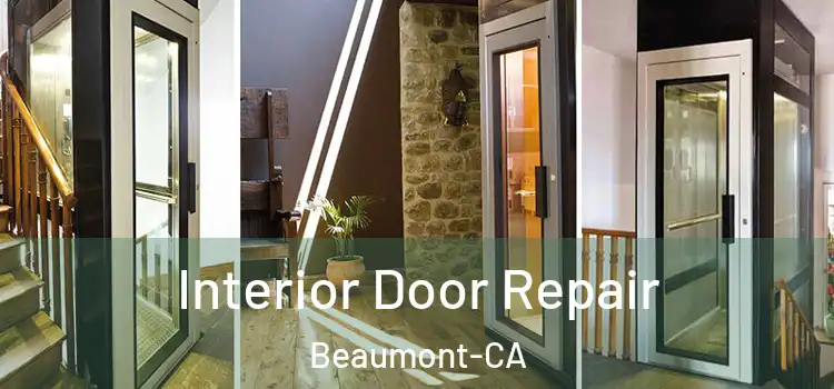  Interior Door Repair Beaumont-CA